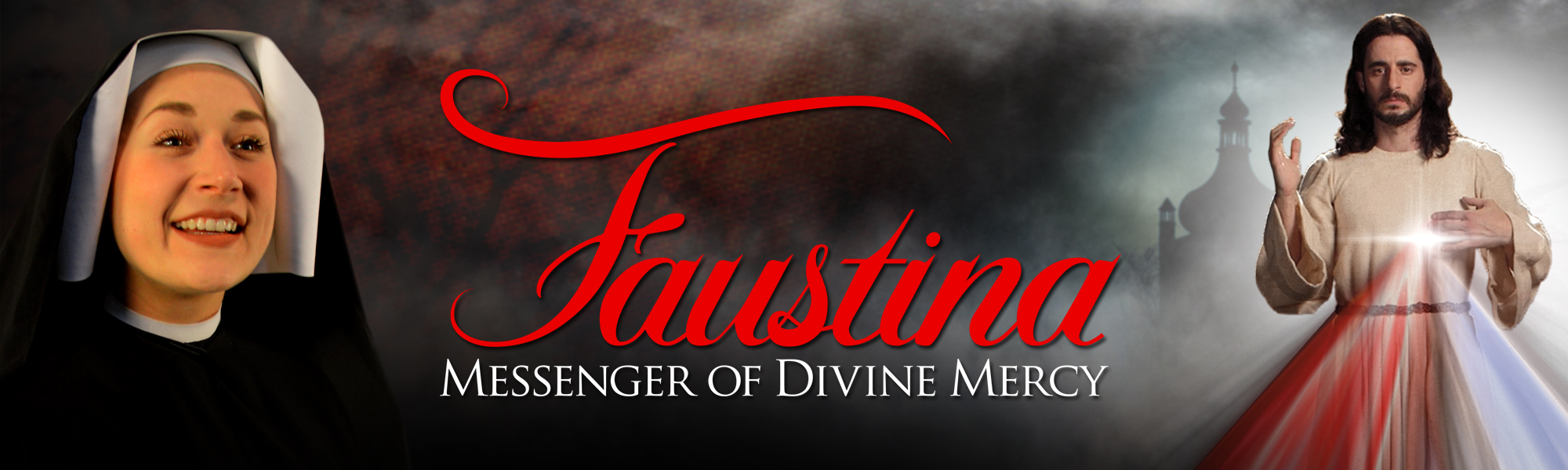 Faustina: Messenger of Divine Mercy